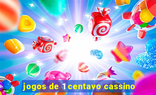 jogos de 1 centavo cassino